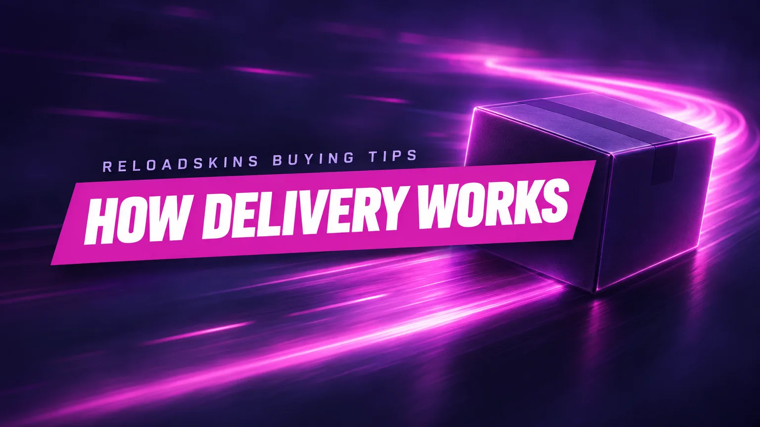 How Skin Delivery Works at ReloadSkins