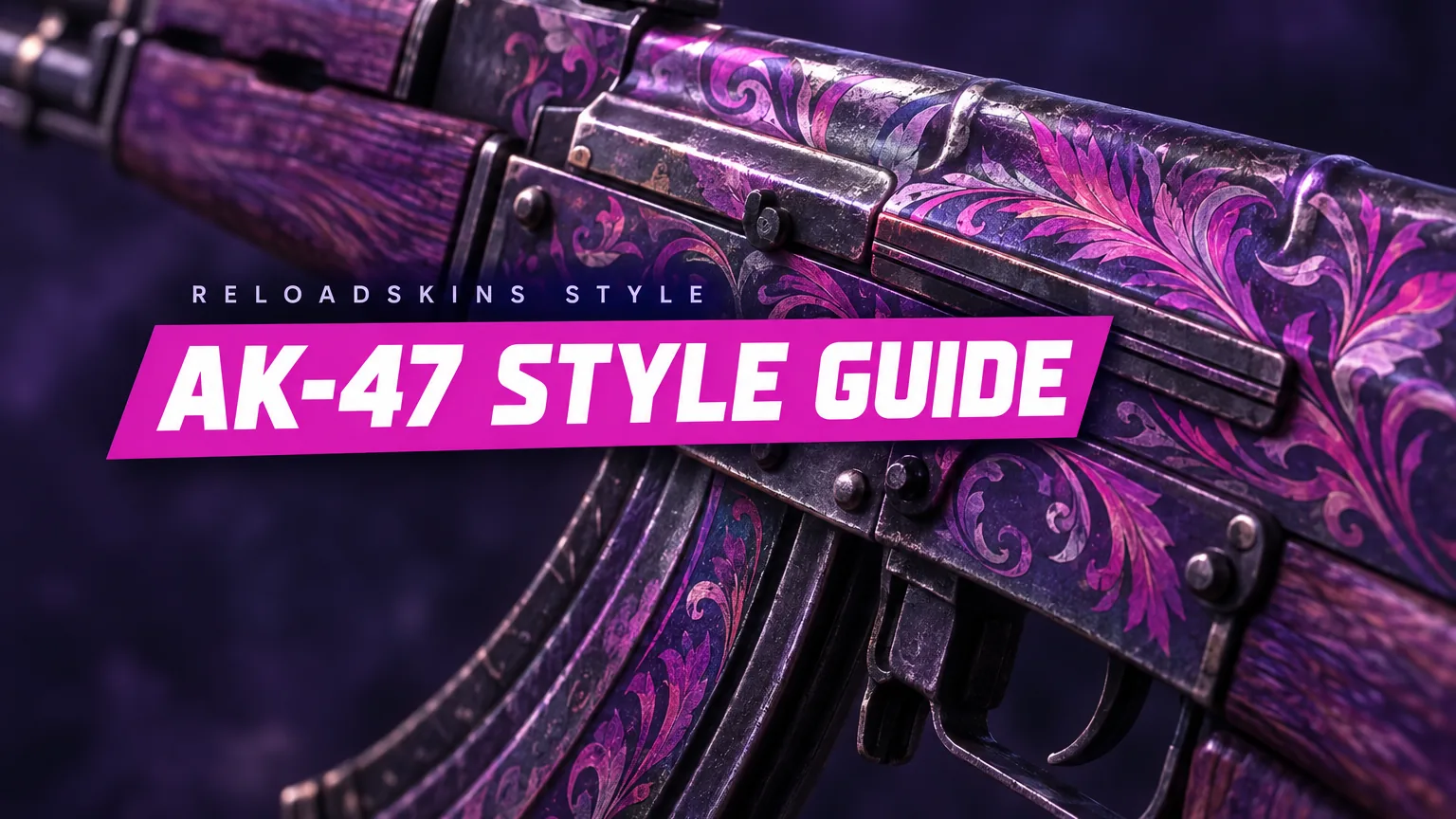 AK-47 Style Guide: Finishes for Every Taste